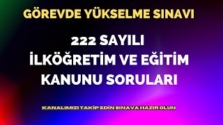 222 sayılı İlköğretim ve Eğitim Kanunu Soruları  Görevde Yükselme Sınav Soruları [upl. by Hadihsar]