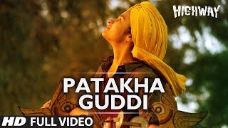 Patakha Guddi Highway Full Video Song Official  AR Rahman  Alia Bhatt Randeep Hooda [upl. by Aihsile]