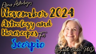 November 2024 Astrology amp Horoscope  Scorpio [upl. by Blinnie]