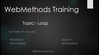 6 Webmethods Loop [upl. by Anaujait]