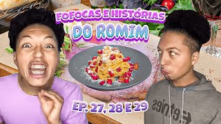 FOFOCAS e HISTÓRIAS do ROMIM  Ensino médio EP 27 28 e 29 [upl. by Novets]