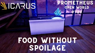 Icarus New Frontiers Prometheus Map Open World Survival Lets Play Food Without Spoilage Pt23 [upl. by Fara720]