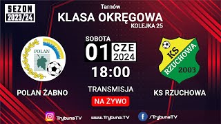 🔴NA ŻYWO POLAN ŻABNO vs KS RZUCHOWA LIGA OKRĘGOWA 202324 [upl. by Ihpen]