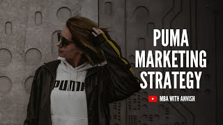 Puma Marketing Strategy  MBA with Anvish [upl. by Anitnas849]