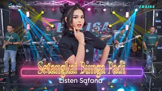 SETANGKAI BUNGA PADI  Listen Safana  OM ERAISA [upl. by Arraes556]