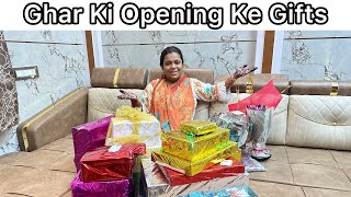 Ghar Ki Opening Ke Gifts 🎁  Unboxing Gifts Of Relatives 🎉 [upl. by Nyret500]