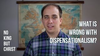 What Is Wrong with Dispensationalism [upl. by Halueb]