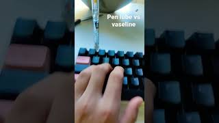 Lubing switches with Pen lube vs with Vaseline keyboard gmk shorts [upl. by Munson]