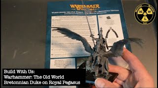 Build With Us Old World Bretonnian Duke on Royal Pegasus [upl. by Julie334]