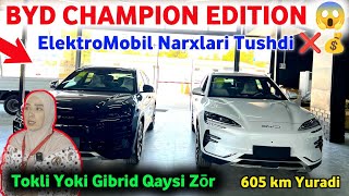 🔥ELEKTROMOBIL NARXLARI TUSHMOQDA 2024 😱BYD CHAMPION EDITION TOK YOKI GIBRID QAYSI ZŌR elektromobil [upl. by Ahselat]