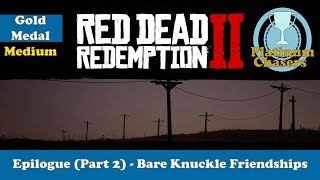 Bare Knuckle Friendships  Gold Medal Guide  Red Dead Redemption 2 [upl. by Nitnerb]