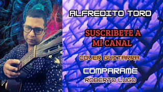 COMPARAME  Roberto Lugo  COVER GUITARRA [upl. by Undine]