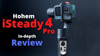 The best Gimbal for Gopro  Hohem iSteady Pro 4 Review [upl. by Ayotaj]