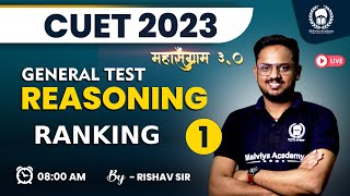 Ranking lec 01  CUET General Test Reasoning  CUET 2023 Free Classes  Rishav Sir [upl. by Ymot291]