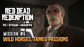 Red Dead Redemption  Mission 6 Walkthrough  Wild Horses Tamed Passions PC [upl. by Coad]