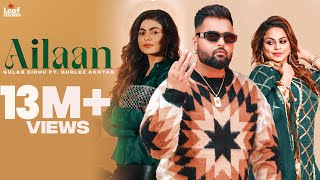 Ailaan  Gulab Sidhu ft Gurlez Akhtar Official Video Gur Sidhu  Punjabi Song 2022  Leaf Records [upl. by Akirehs]