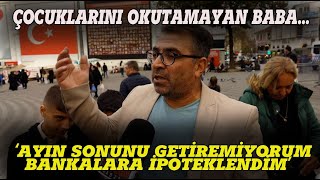 quotAYIN SONUNU GETİREMİYORUM BANKALARA BORÇLANDIMquot SOKAK RÖPORTAJI [upl. by Nanci436]