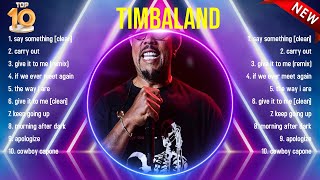 Top Hits Timbaland 2024  Best Timbaland playlist 2024 [upl. by Kowtko745]