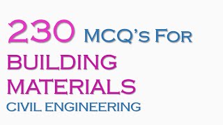 MCQs FOR BUILDING MATERIALS  CIVIL ENGINEERING [upl. by Na632]