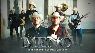 SOY MEÑO Video Oficial  Grupo Feroz  Los Del Sombrero [upl. by Yunfei]