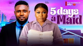 5 DAYS A MAID  RUTH KADIRI MAURICE SAM WOLE OJO  2024 LATEST NIGERIAN MOVIES [upl. by Ellicul442]