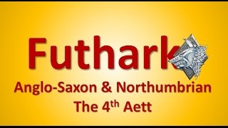 Futhark Runes and their Basic Meanings 8 Anglo Saxon and Northumbrian [upl. by Zampino]