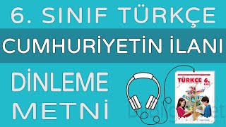 Cumhuriyetin İlanı Dinleme Metni  6 Sınıf Türkçe Yıldırım [upl. by Artemahs]