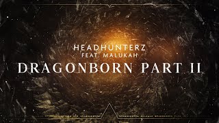 Headhunterz  Dragonborn Part 2 Feat Malukah Official Video [upl. by Grannias]