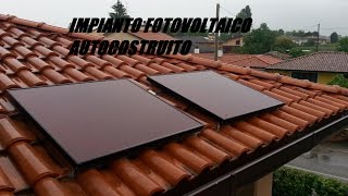 IMPIANTO FOTOVOLTAICO AUTOCOSTRUITOIMPIANTO FOTOVOLTAICO FAI DA TE [upl. by Ellerrad]