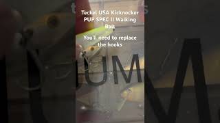 Teckel USA Kicknocker PUP SPEC II Walking Bait need new hooks These stick hooks suck and bend [upl. by Mairam]