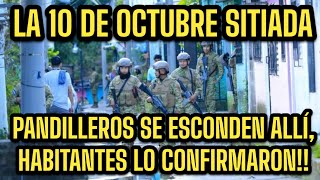 LA 10 DE OCTUBRE SITIADA PANDILLEROS SE ESCONDEN ALLÍ  HABITANTES LO CONFIRMARON [upl. by Sherman]