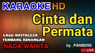 CINTA DAN PERMATA  Nada Wanita  KARAOKE TEMBANG KENANGAN LAGU NOSTALGIA [upl. by Ydda]