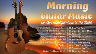 Positive Energy For The Day ☀️ Boost Your Mood And Motivation With Morning Guitar Music [upl. by Blood]