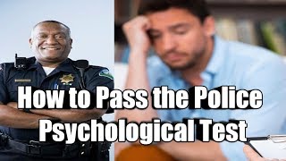 How to Pass the Police Psychological Test [upl. by Questa]