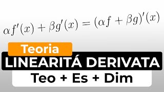 Teorema della Linearità della Derivata Enunciato  Esempio  Dimostrazione  Analisi Matematica 1 [upl. by Katrina]