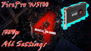 FirePro W5100  Back 4 Blood  1080p All settings Preset [upl. by Aidile]