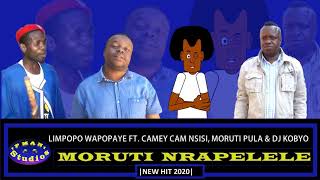 Limpopo wapopaye  moruti nrapelele ft camey cam nsisi dj kobyo moruti pula amp moruti pula [upl. by Cory]