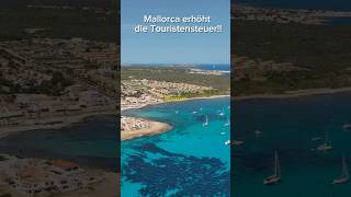 Mallorca erhöht die Touristensteuer [upl. by Ardle368]