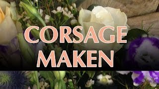 Corsage maken  Uitleg corsage maken [upl. by Doane]