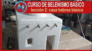 🟢 CURSO DE BELENISMO BÁSICO  Lección 2 casa hebrea básica [upl. by Gunter495]