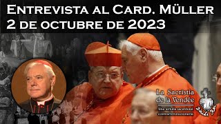 Entrevista al Cardenal Gerhard L Müller el 2 de octubre de 2023 [upl. by Neddie]