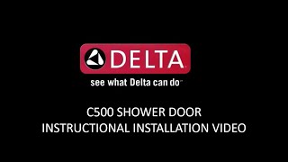 Delta C500 Shower Door Instructional Installation Video [upl. by Killy]