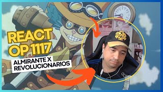 ONE PIECE 1117  REACT  ALMIRANTES X REVOLUCIONARIOS [upl. by Alena]