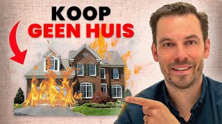 Waarom Je Geen Huis Zou Moeten Kopen In 2024 [upl. by Brock]