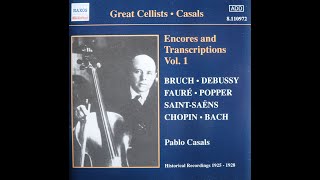 Pablo Casals  Encores and Transcriptions Vol 1 192528 Complete 2003 CD Release [upl. by Anglo]