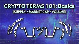 Crypto Terms 101 Basics Volume  Market Cap  Supply and more [upl. by Etyak]