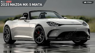 2025 Mazda MX5 Miata Revealed  An Amazing Timeless Roadster [upl. by Yenar911]