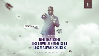 NEUTRALISER LES ENVOÛTEMENTS ET LES MAUVAIS SORTS [upl. by Afatsom]