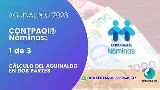 CONTPAQi® Nóminas 2023 1 de 3 Cálculo del Aguinaldo en 2 Partes [upl. by Yole]