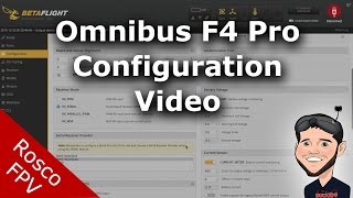 Omnibus F4 Pro Betaflight Configuration [upl. by Czarra]